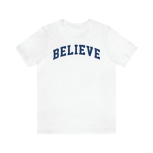 Load image into Gallery viewer, Believe Blue Short Sleeve Tee